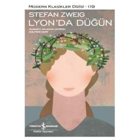 Lyon'da Düğün ve Kısa Hikayeler - Stefan Zweig