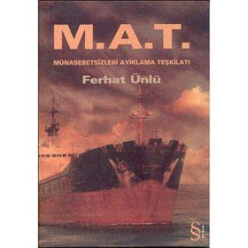 M.A.T MÜNASEBETSİZ AYIKLAMA TEŞKİLATI - FERHAT ÜNLÜ