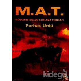 M.A.T. Münasebetsizleri Ayıklama Teşkilatı - Ferhat Ünlü