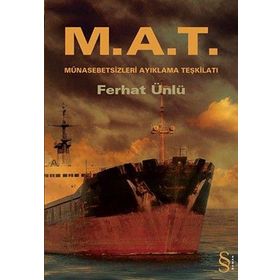 M.A.T. Münasebetsizleri Ayıklama Teşkilatı - Ferhat Ünlü