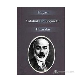M. AKIF ERSOY HAYATI SAFAHAT'TAN SEÇMLER HATIRALAR - GENEL