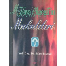 M. KAYA BILGEGIL`IN MAKALELERI - ZÖHRE BILGEGIL