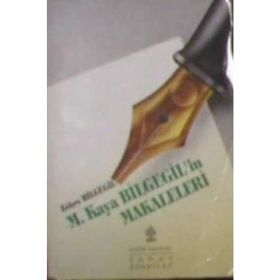 M. KAYA BILGEGIL`IN MAKALELERI - ZÖHRE BILGEGIL