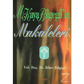 M. KAYA BILGEGIL`IN MAKALELERI - ZÖHRE BILGEGIL