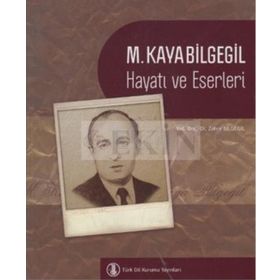 M. Kayabilgegil Hayatı ve Eserleri - Zöhre Bilgegil
