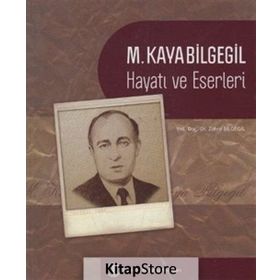 M. Kayabilgegil Hayatı ve Eserleri - Zöhre Bilgegil