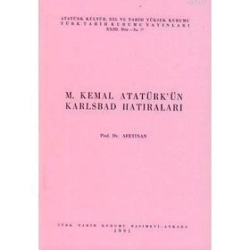 M. KEMAL ATATÜRK'ÜN KARLSBAD HATIRALARI - AFET İNAN