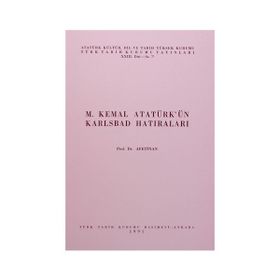 M. KEMAL ATATÜRK'ÜN KARLSBAD HATIRALARI - AFET İNAN