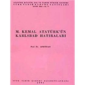 M. KEMAL ATATÜRK'ÜN KARLSBAD HATIRALARI - AFET İNAN