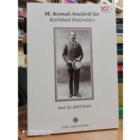 M. KEMAL ATATÜRK'ÜN KARLSBAD HATIRALARI - AFET İNAN