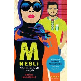 M Nesli Yeni Müslüman Gençlik - Shelina Janmohamed