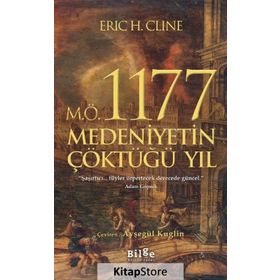 M.Ö. 1177 Medeniyetin Çöktüğü Yıl - Eric H. Cline