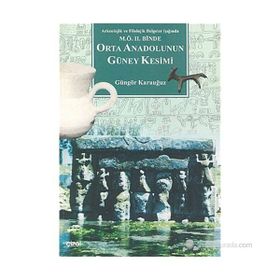 M.Ö. II.BINDE ORTA ANADOLU`NUN GÜNEY KESIMI - GÜNGÖR KARAUĞUZ