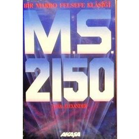 M. S. 2150 - Bir Makro Felsefe Klasiği - Thea Alexander