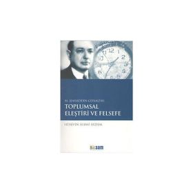 M. ŞEMSEDDIN GÜNALTAY: TOPLUMSAL ELEŞTIRI VE FELSEFE - HÜSEYIN SUBHI ERDEM