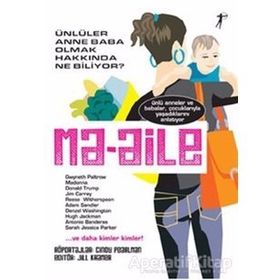 MA-AILE ÜNLÜLER ANNE BABA OLMAK HAKKINDA NE BILIYOR? - CINDY PEARLMAN;JILL KRAMER