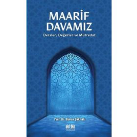Maarif Davamız Dersler Değerler ve Müfredat - Osman Çakmak