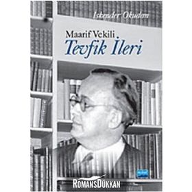 MAARIF VEKILI TEVFIK İLERİ - İSKENDER OKUDAN