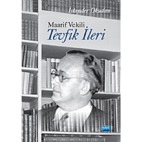 MAARIF VEKILI TEVFIK İLERİ - İSKENDER OKUDAN