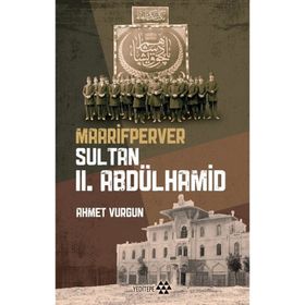 Maarifperver Sultan II.Abdülhamid - Ahmet Vurgun
