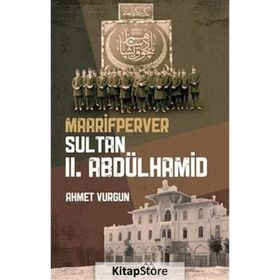 Maarifperver Sultan II.Abdülhamid - Ahmet Vurgun