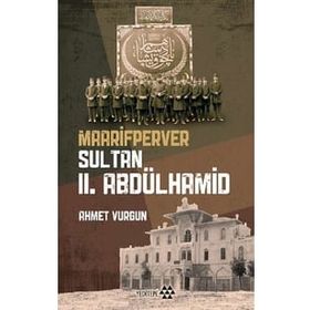 Maarifperver Sultan II.Abdülhamid - Ahmet Vurgun