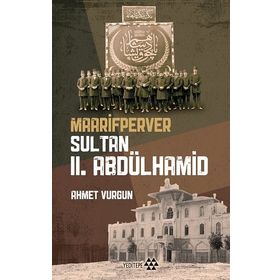 Maarifperver Sultan II.Abdülhamid - Ahmet Vurgun