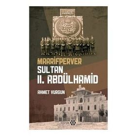 Maarifperver Sultan II.Abdülhamid - Ahmet Vurgun