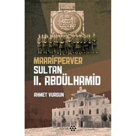 Maarifperver Sultan II.Abdülhamid - Ahmet Vurgun