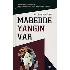 Mabedde Yangın Var - Bilgin Erdoğan
