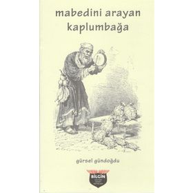 Mabedini Arayan Kaplumbağa - Gürsel Gündoğdu