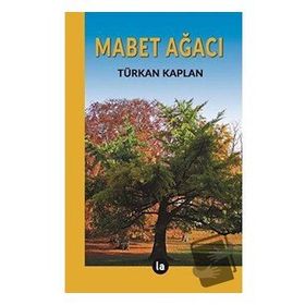Mabet Ağacı - Türkan Kaplan