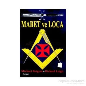 Mabet ve Loca - Michael Baigent Ricahard Leigh