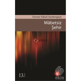 MABETSIZ ŞEHİR - OSMAN YÜKSEL SERDENGEÇTİ