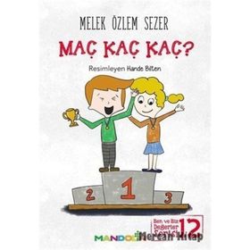 Maç Kaç Kaç? - Ben ve Biz Değerler Serisi 12 - Melek Özlem Sezer