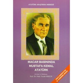 Macar Basınında Mustafa Kemal Atatürk - Derleme