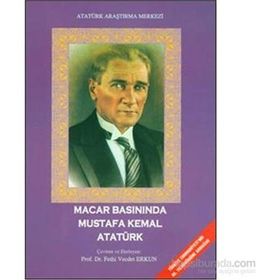 Macar Basınında Mustafa Kemal Atatürk - Derleme