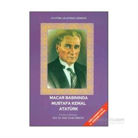 Macar Basınında Mustafa Kemal Atatürk - Derleme