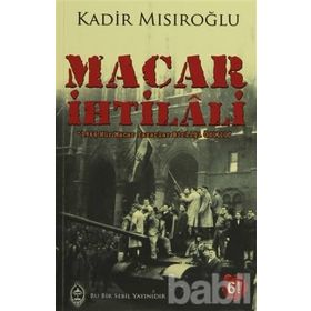MACAR İHTİLALİ - KADIR MISIROĞLU
