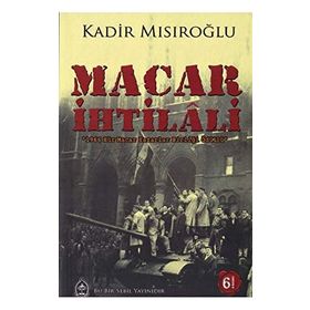 MACAR İHTİLALİ - KADIR MISIROĞLU