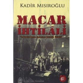 MACAR İHTİLALİ - KADIR MISIROĞLU