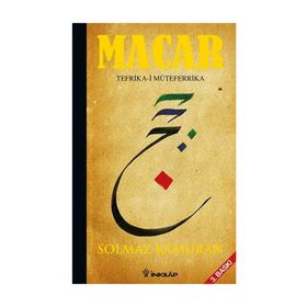 MACAR: TEFRIKA-I MÜTEFERRIKA (CILTLI) - SOLMAZ KÂMURAN