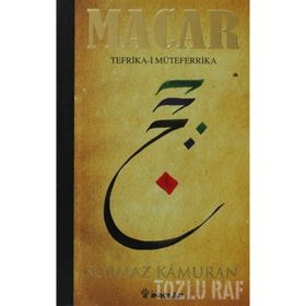 MACAR: TEFRIKA-I MÜTEFERRIKA (CILTLI) - SOLMAZ KÂMURAN