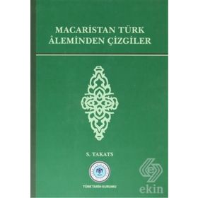 Macaristan Türk Aleminden Çizgiler - S. Takats