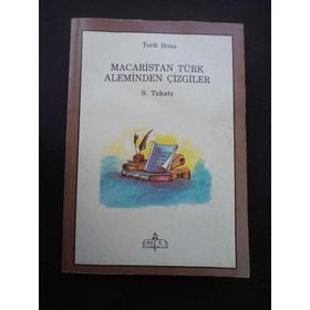 Macaristan Türk Aleminden Çizgiler - S. Takats