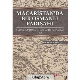 Macaristan’da Bir Osmanlı Padişahı - Günhan Börekçi