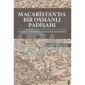 Macaristan’da Bir Osmanlı Padişahı - Günhan Börekçi