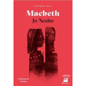 Macbeth Shakespeare Yeniden Jo Nesbo Doğan Kitap Yayınları