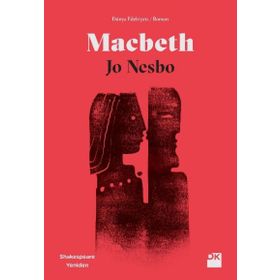 Macbeth Shakespeare Yeniden Jo Nesbo Doğan Kitap Yayınları