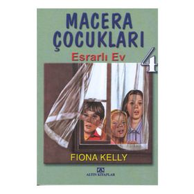 Macera Çocukları 4 Esrarlı Ev - Fiona Kelly